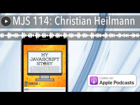 MJS 114: Christian Heilmann