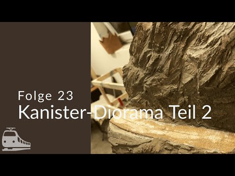 Folge 23 - Kanister-Diorama Teil 2
