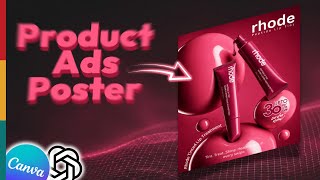 Create Premium Cosmetic Product Ads using AI | Canva & ChatGPT Workflow
