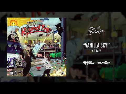Statik Selektah ft. G-Eazy "Vanilla Sky"