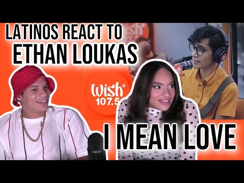 Latinos react to Ethan Loukas FOR THE FIRST TIME | “I Mean Love" LIVE on Wish | REACTION 😍👌