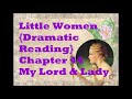 Little Women (Dramatic Reading) Chapter 44 "My Lord & Lady"  by Louisa May Alcott Full Audio Book