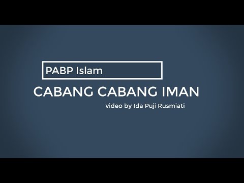 Materi PAI Mengenai Cabang Cabang Iman Dalam Agama Islam Untuk SMK/SMA/MA