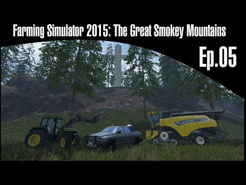 Farming Simulator 15: Great Smoky Mountains Ep.05
