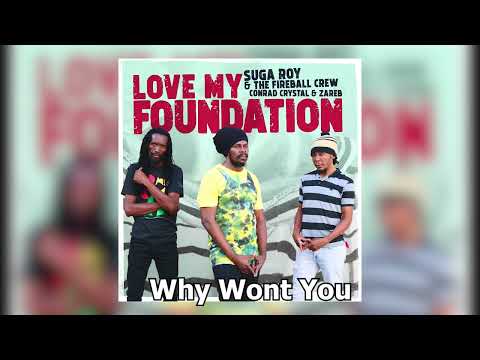 Suga Roy & The Fireball Crew  Conrad Crystal & Zareb - Why Wont You (Official Audio)