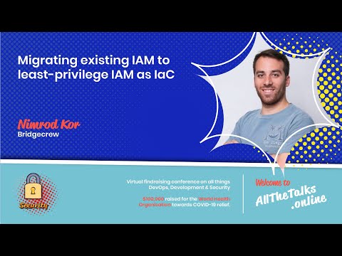 Image thumbnail for talk Migrating existing IAM to least-privilege IAM as IaC