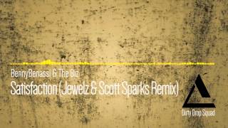 Benny Benassi & The Biz - Satisfaction (Jewelz & Scott Sparks Remix)