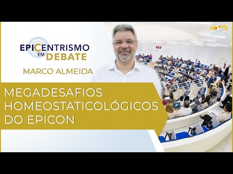 Epicentrismo em Debate 125 -  Megadesafios Homeostaticológicos do Epicon (Homeostaticologia)
