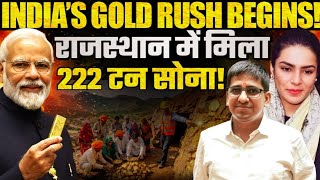 India STRIKES GOLD! 222 Tonnes Found in Rajasthan | Banswara to Change India’s Future | Amber Zaidi