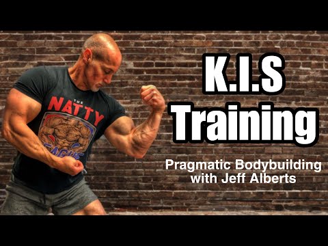 K.I.S Training - Pragmatic Bodybuilding with Jeff Alberts
