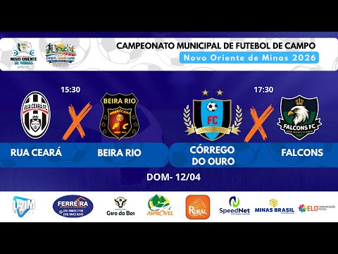 RUA CEARÁ X BEIRA RIO  -  CÓRREGO DO OURO X FALCONS