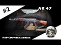 RAP FPS | Ak-47 (Counter-Strike) 