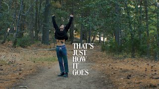 that's just how it goes Music Video