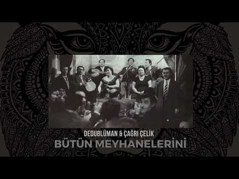 Dedublüman & Çağrı Çelik - Bütün Meyhanelerini (cover)