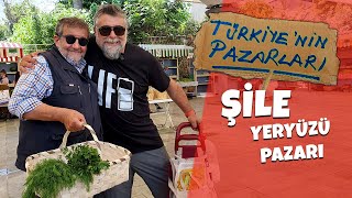 Şile Yeryüzü Pazarı - Türkiye'nin Pazarları #5