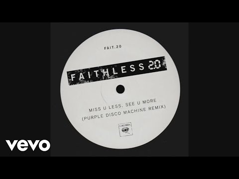 Faithless - Miss U Less, See U More 2.0 – Purple Disco Machine Remix