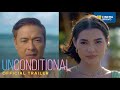UNCONDITIONAL 2025 Official Trailer Rhian Ramos Allen Dizon