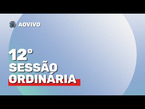 12° SESSÃO ORDINÁRIA - 25.08.2025 | Câmara Municipal de Onda Verde/SP