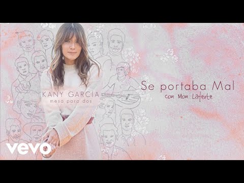 Kany García, Mon Laferte - Se Portaba Mal (Audio), video de YouTube