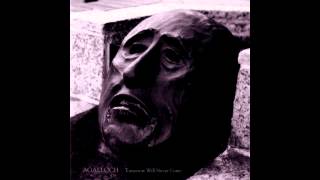 Agalloch - The Death Of Man (Version III) - Tomorrow Will Never Come (EP)