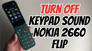 How to Turn Off Keypad Sound On Nokia 2660 Flip