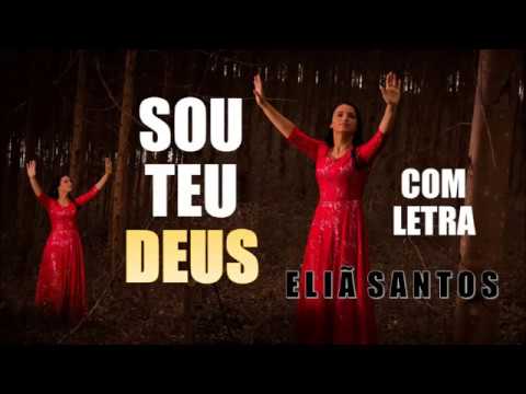 SOU TEU DEUS | Eliã Santos - COM LETRA