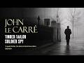 Tinker Tailor Soldier Spy | John le Carré Reads His Masterpiece | George Smiley Spy Thriller