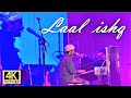 Laal Ishq | 4K | Arijit Singh Live | Ram-Leela | Sanjay Leela Bhansali