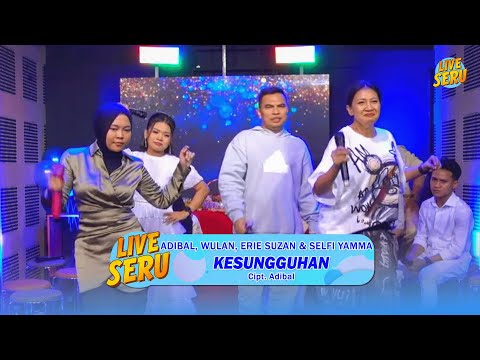 Adibal, Erie Suzan & Selfi Yamma - Kesungguhan | Live SERU Edisi Ulang Tahun Adibal