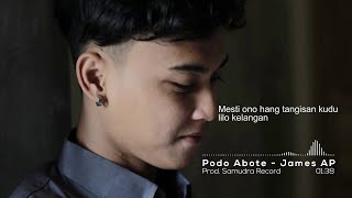 Download lagu James AP - Podo Abote ( Lyric) mp3 Download lagu James AP - Podo Abote ( Lyric) mp3