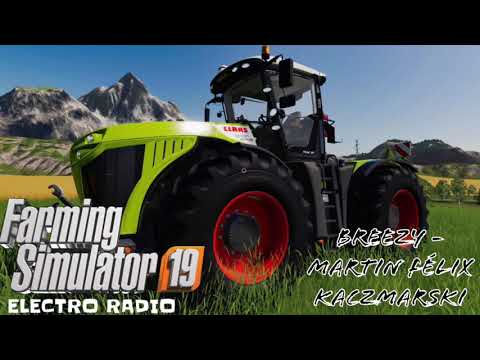 Farming Simulator 19 - Electro Radio: Breezy - Martin Felix Kaczmarski
