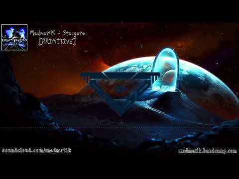MadmatiK - Stargate [PRIMITIVE]