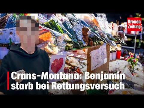 Crans-Montana: Benjamin died during rescue attempt | krone.tv NEWS