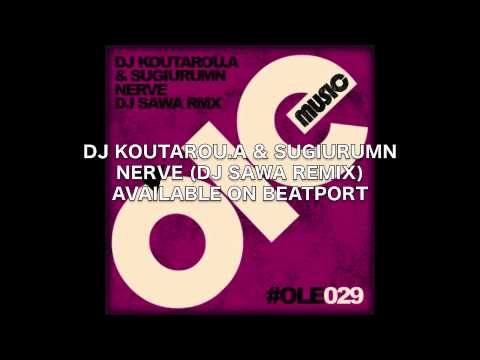 DJ Koutarou.A & SUGIURUMN - Nerve (DJ SAWA Remix Version 2) [Ole Music] - OUT NOW on Beatport