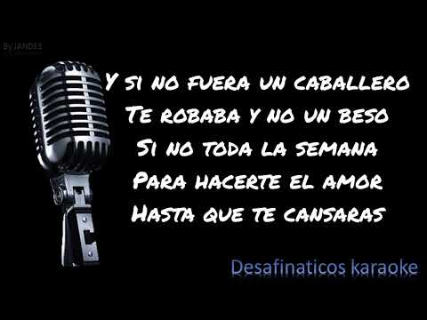 caballero - Luis Alfonso karaoke desafinaticos 🎤