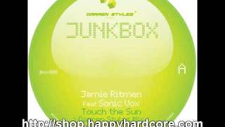 Jamie Ritmen Ft. Sonic Vox - Touch The Sun (Darren Styles remix), Junkbox - JBOX008