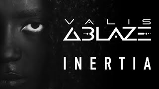 Valis Ablaze - Inertia (2016 Single) - The Monolith Premiere