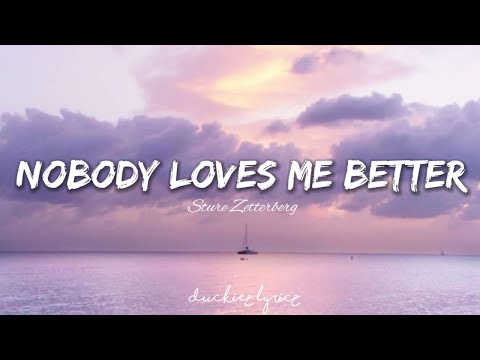 Nobody Loves Me Better - Sture Zetterberg feat. Russel Vista - Lyrics Video - duckiez lyricz
