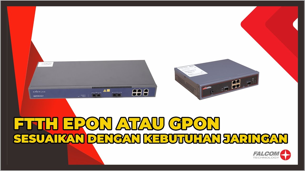 FTTH EPON atau GPON ? Sesuaikan dengan kebutuhan jaringan anda | Falcom Technology