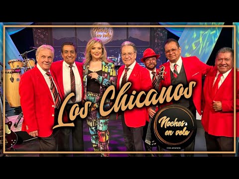 LOS CHICANOS - NOCHES EN VELA CON ARANZA - PROGRAMA COMPLETO