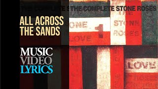 Stone Roses - All Across The Sands (Lyrics)