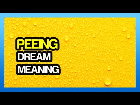 Peeing in a Dream Meaning - Peeing Dream Interpretation & Symbol