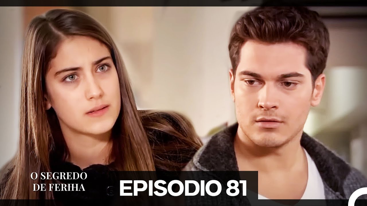 O Segredo de Feriha Episódio 81 (Dublagem em Português)