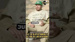 How Fat Joe Bluffed Eminem to Get Him on Lean Back Remix