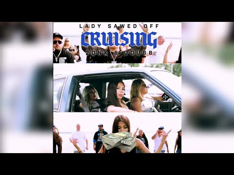 SAWED OFF RECORDS PRESENTS‼️CRUISING//LADY SAWED OFF ❌ FEAT. 2DNK & J  DUBB 🚨OFFICIAL VIDEO🚨