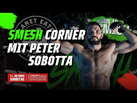 SMESH CORNER EP. 2 |  MIT UFC VETERAN PETER SOBOTTA