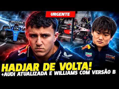 🚨HADJAR LIBERADO E RETORNA A RED BULL, AUDI COM GRANDE ATUALIZAÇÃO E VERSÃO B DA WILLIAMS| FÓRMULA 1