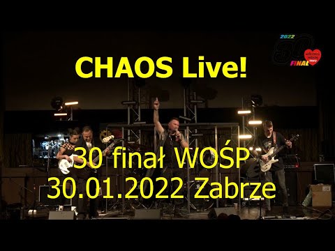 CHAOS Live! Koncert 30 finał WOŚP, Zabrze 30.01.2022