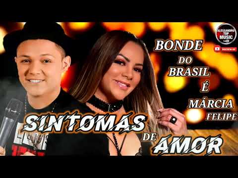 BONDE DO BRASIL feat, MÁRCIA FELIPE / SINTOMAS DE AMOR