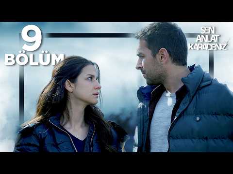 Sen Anlat Karadeniz 9. Bölüm